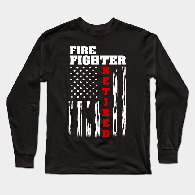 Fire Fighter Retired - Distressed American Flag Tee Long Sleeve T-Shirt by Pistols & Patriots